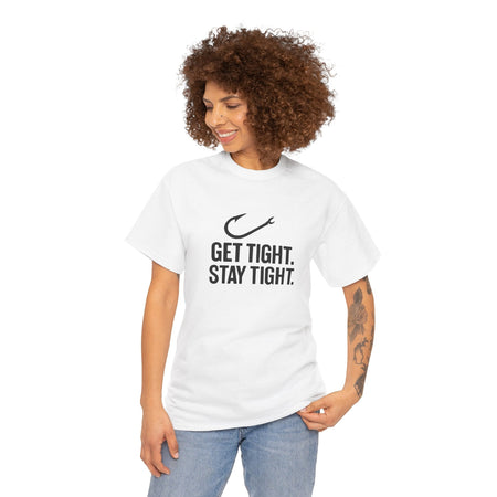 Get Tight Stay Tight Tee - Get Tight Gear