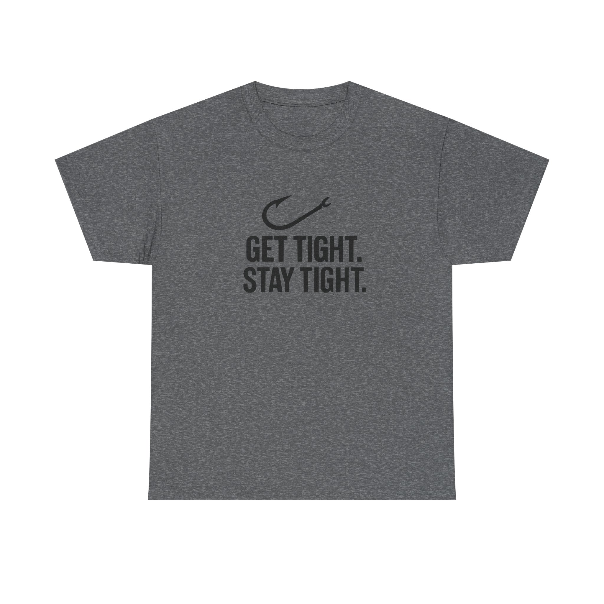 Get Tight Stay Tight Tee - Get Tight Gear