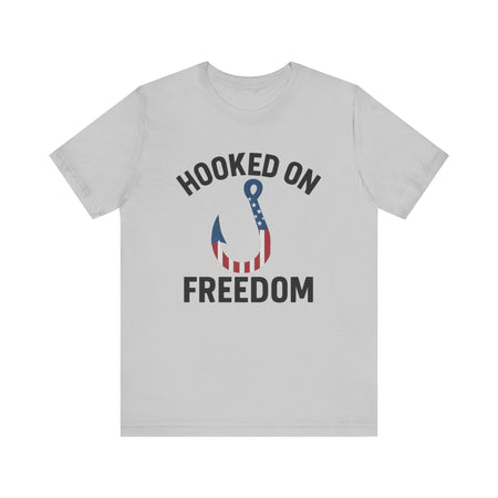 Hooked on Freedom Unisex Tee - Patriotic Short Sleeve T-Shirt - Get Tight Gear