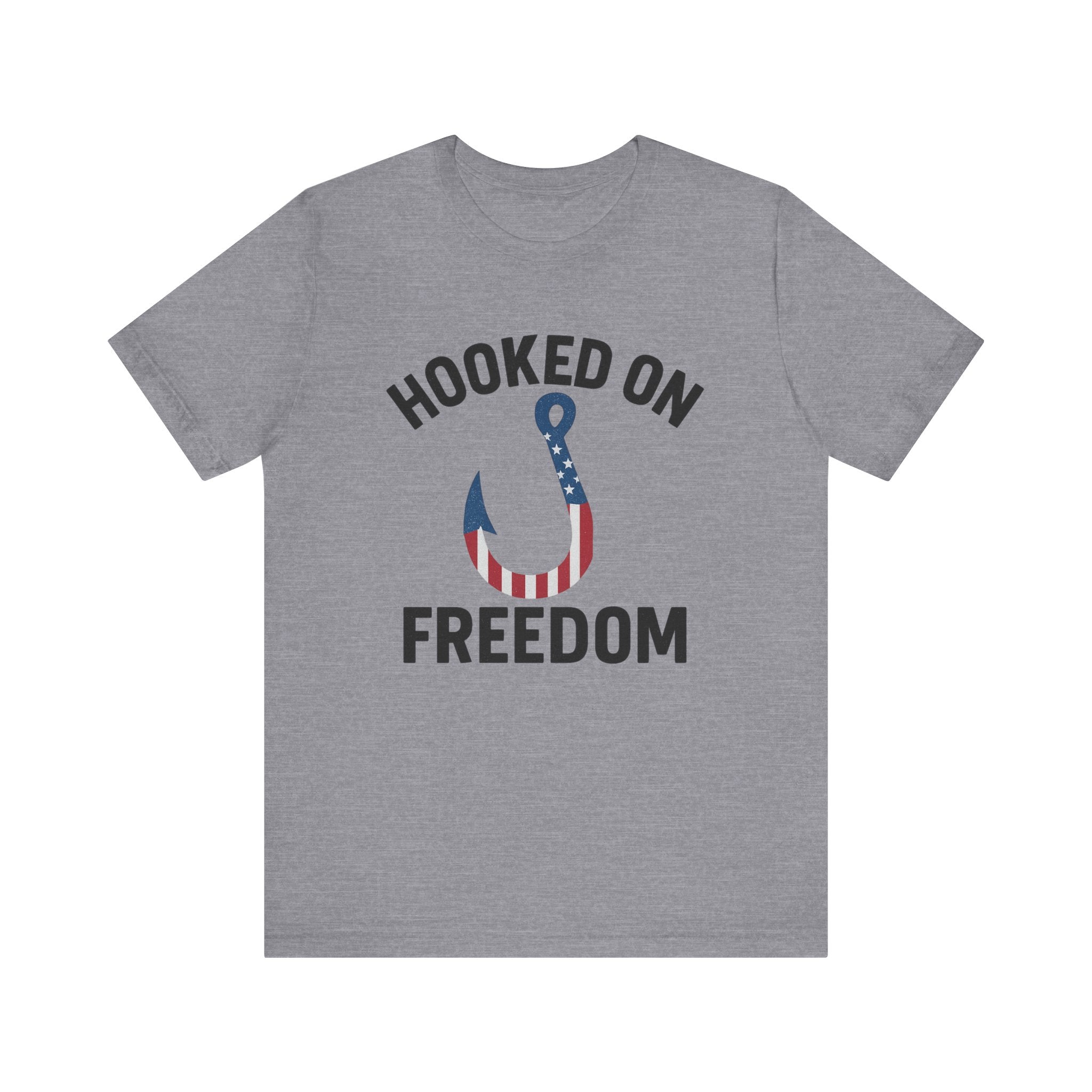 Hooked on Freedom Unisex Tee - Patriotic Short Sleeve T-Shirt - Get Tight Gear