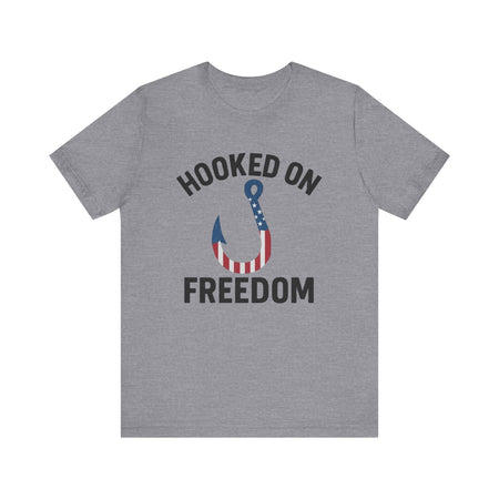 Hooked on Freedom Unisex Tee - Patriotic Short Sleeve T-Shirt - Get Tight Gear