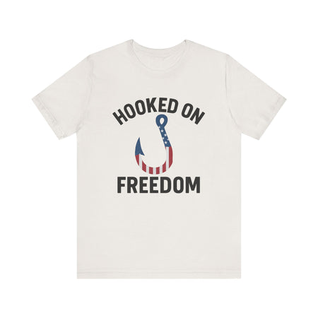 Hooked on Freedom Unisex Tee - Patriotic Short Sleeve T-Shirt - Get Tight Gear