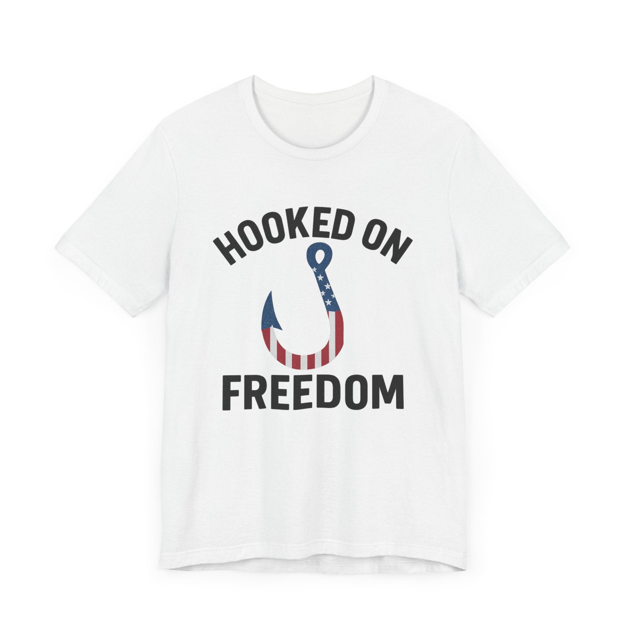 Hooked on Freedom Unisex Tee - Patriotic Short Sleeve T-Shirt - Get Tight Gear
