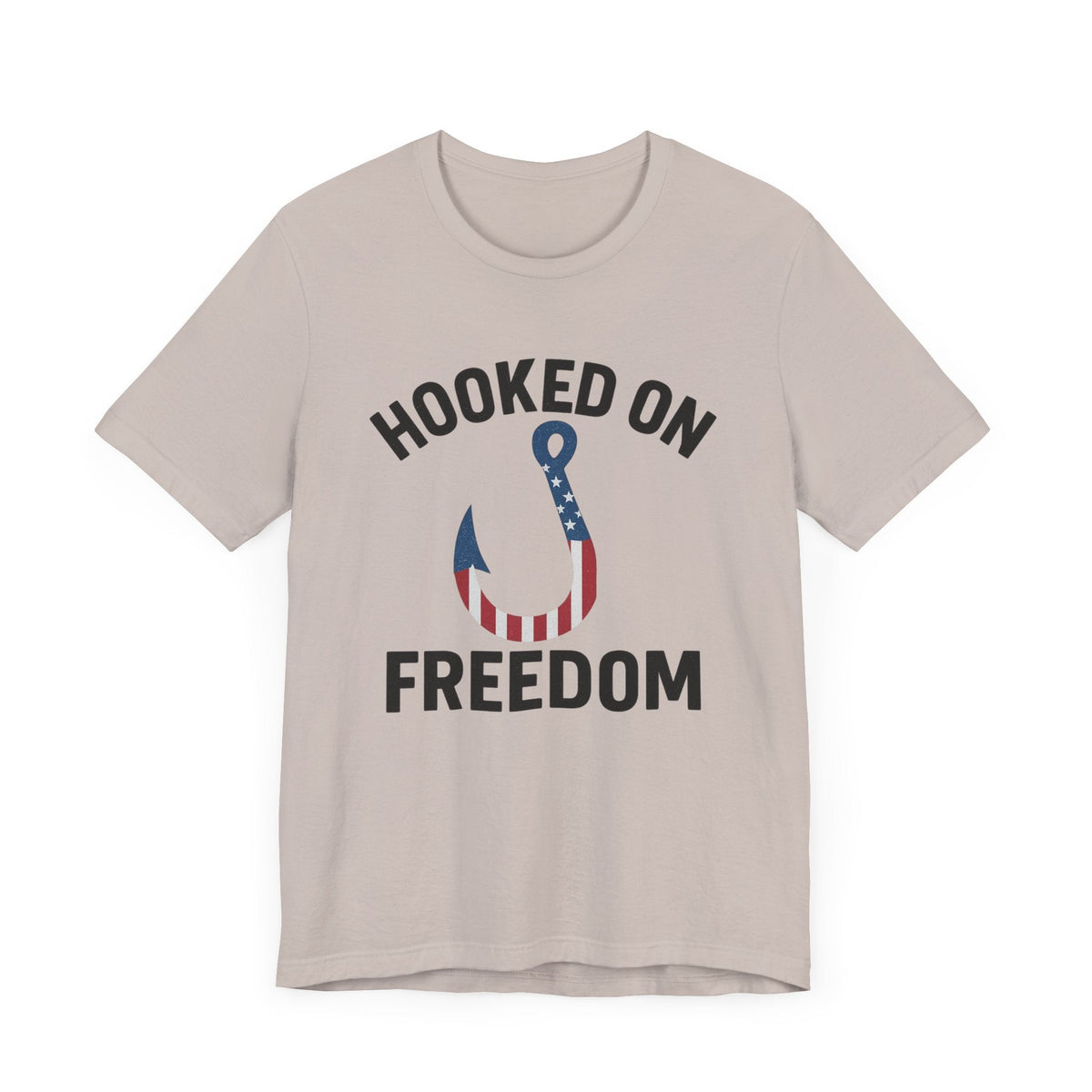Hooked on Freedom Unisex Tee - Patriotic Short Sleeve T-Shirt - Get Tight Gear
