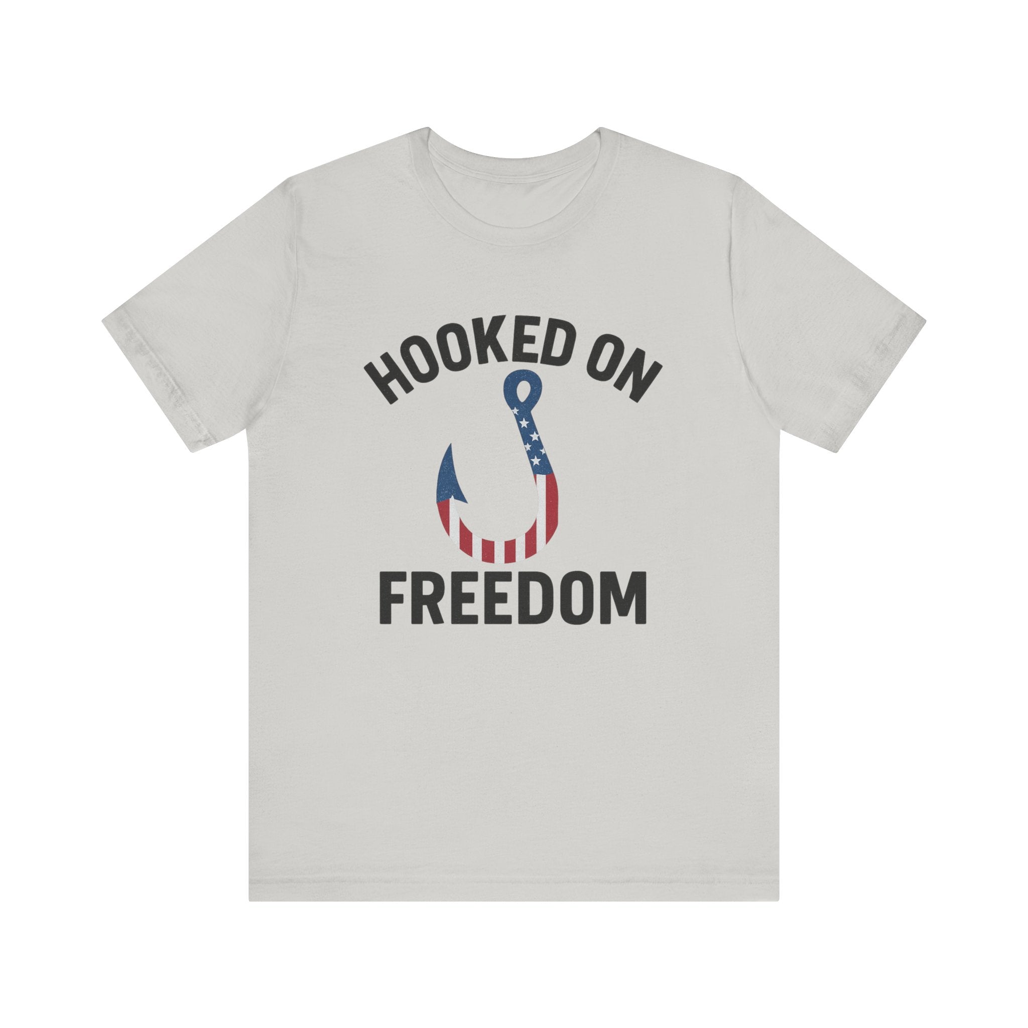 Hooked on Freedom Unisex Tee - Patriotic Short Sleeve T-Shirt - Get Tight Gear