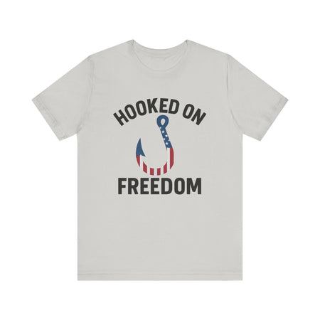 Hooked on Freedom Unisex Tee - Patriotic Short Sleeve T-Shirt - Get Tight Gear