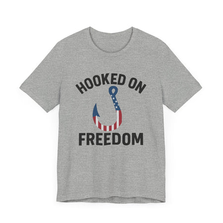 Hooked on Freedom Unisex Tee - Patriotic Short Sleeve T-Shirt - Get Tight Gear