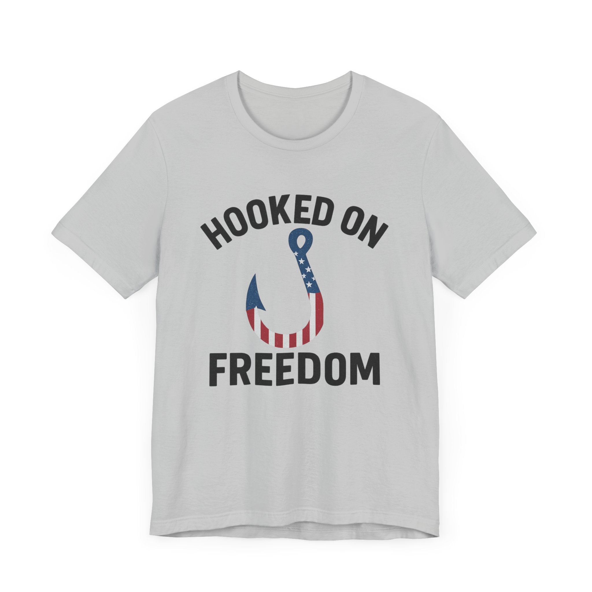 Hooked on Freedom Unisex Tee - Patriotic Short Sleeve T-Shirt - Get Tight Gear