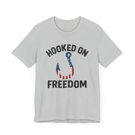 Hooked on Freedom Unisex Tee - Patriotic Short Sleeve T-Shirt - Get Tight Gear