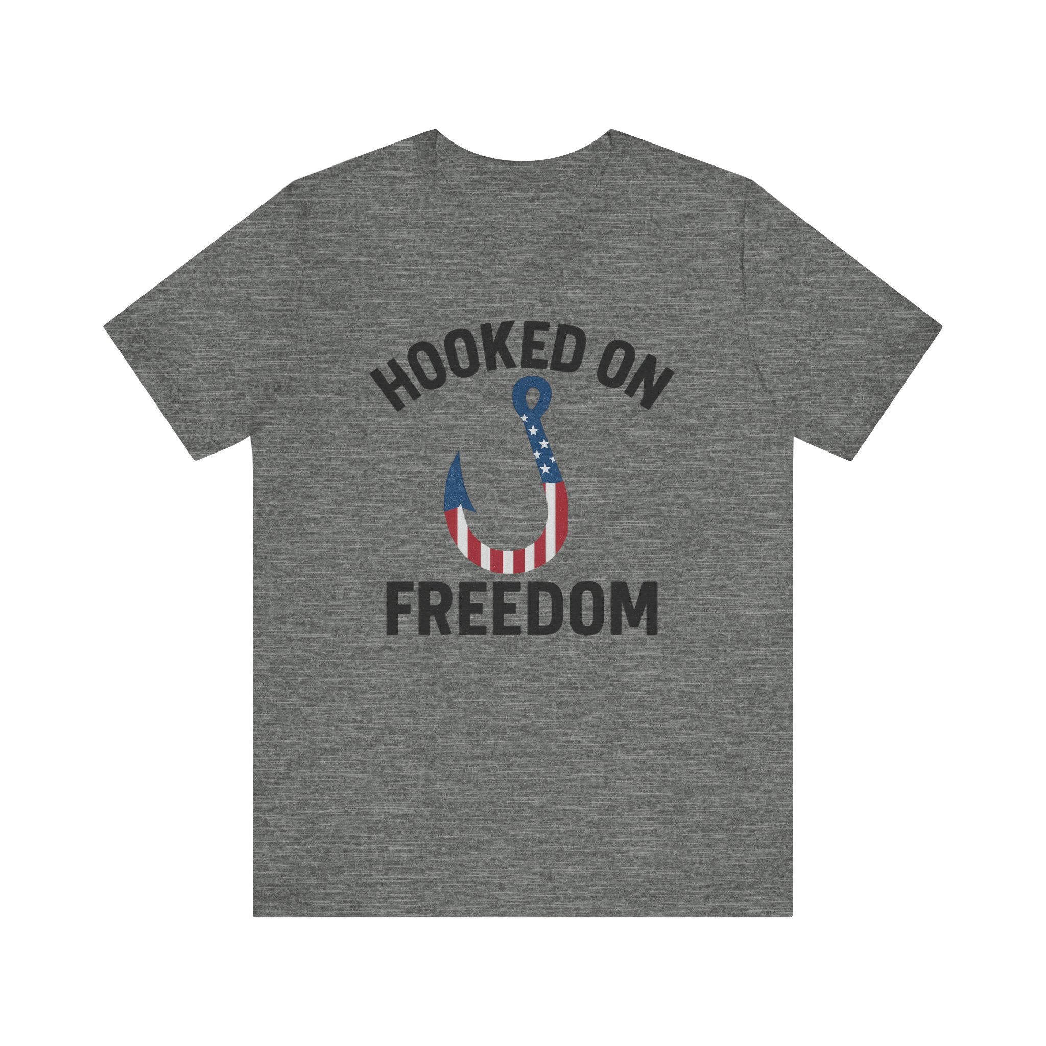 Hooked on Freedom Unisex Tee - Patriotic Short Sleeve T-Shirt - Get Tight Gear