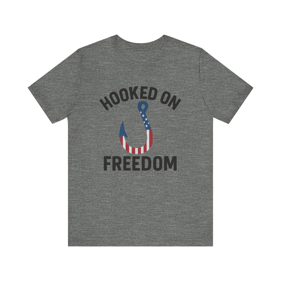 Hooked on Freedom Unisex Tee - Patriotic Short Sleeve T-Shirt - Get Tight Gear
