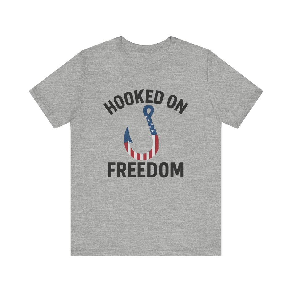 Hooked on Freedom Unisex Tee - Patriotic Short Sleeve T-Shirt - Get Tight Gear