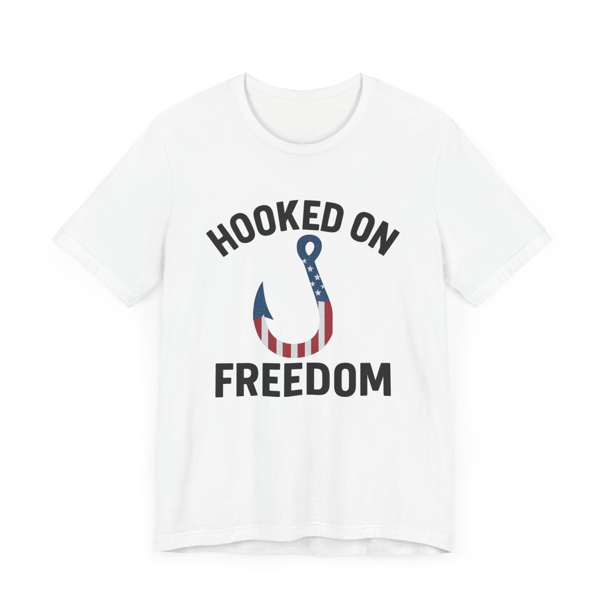 Hooked on Freedom Unisex Tee - Patriotic Short Sleeve T-Shirt - Get Tight Gear