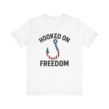 Hooked on Freedom Unisex Tee - Patriotic Short Sleeve T-Shirt - Get Tight Gear
