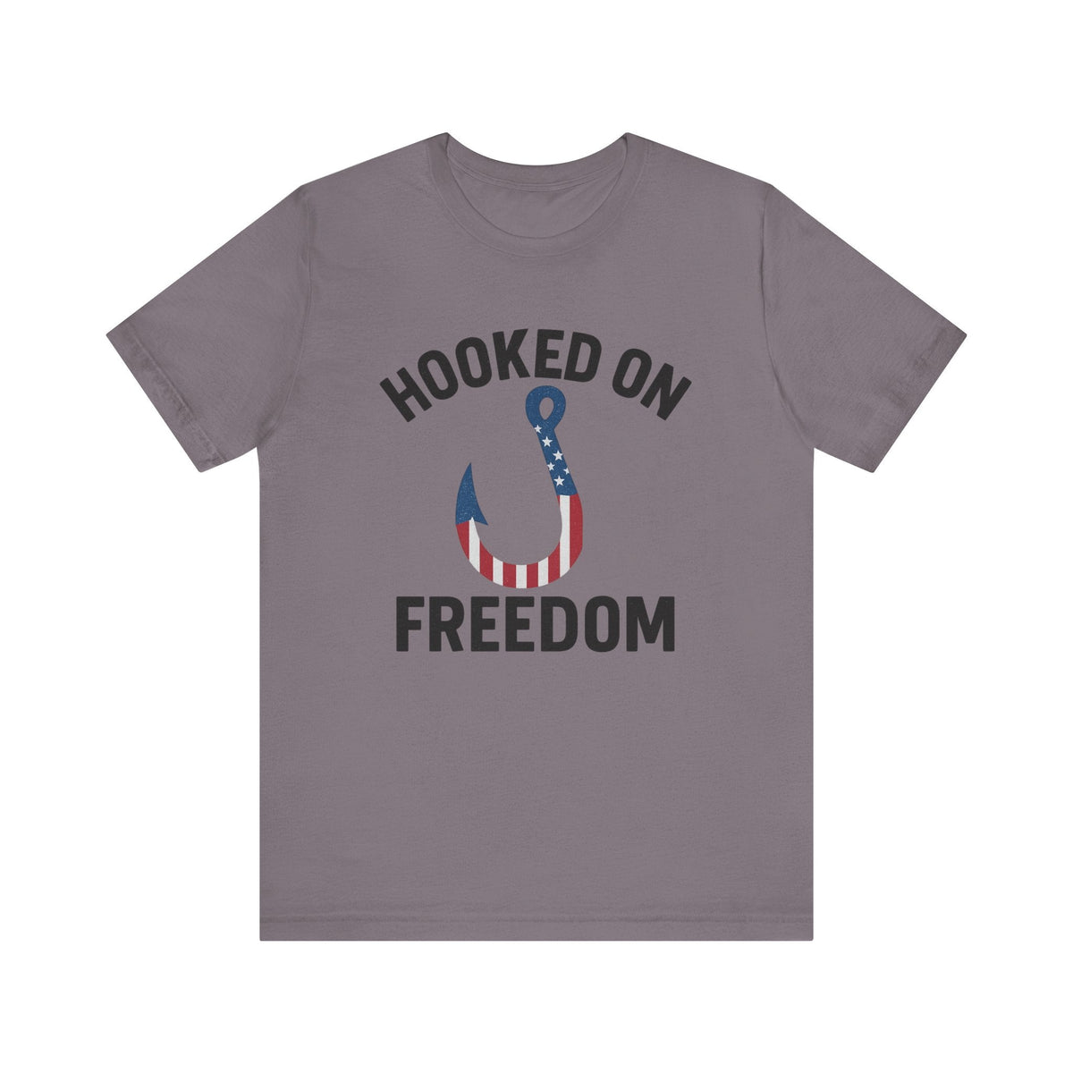 Hooked on Freedom Unisex Tee - Patriotic Short Sleeve T-Shirt - Get Tight Gear