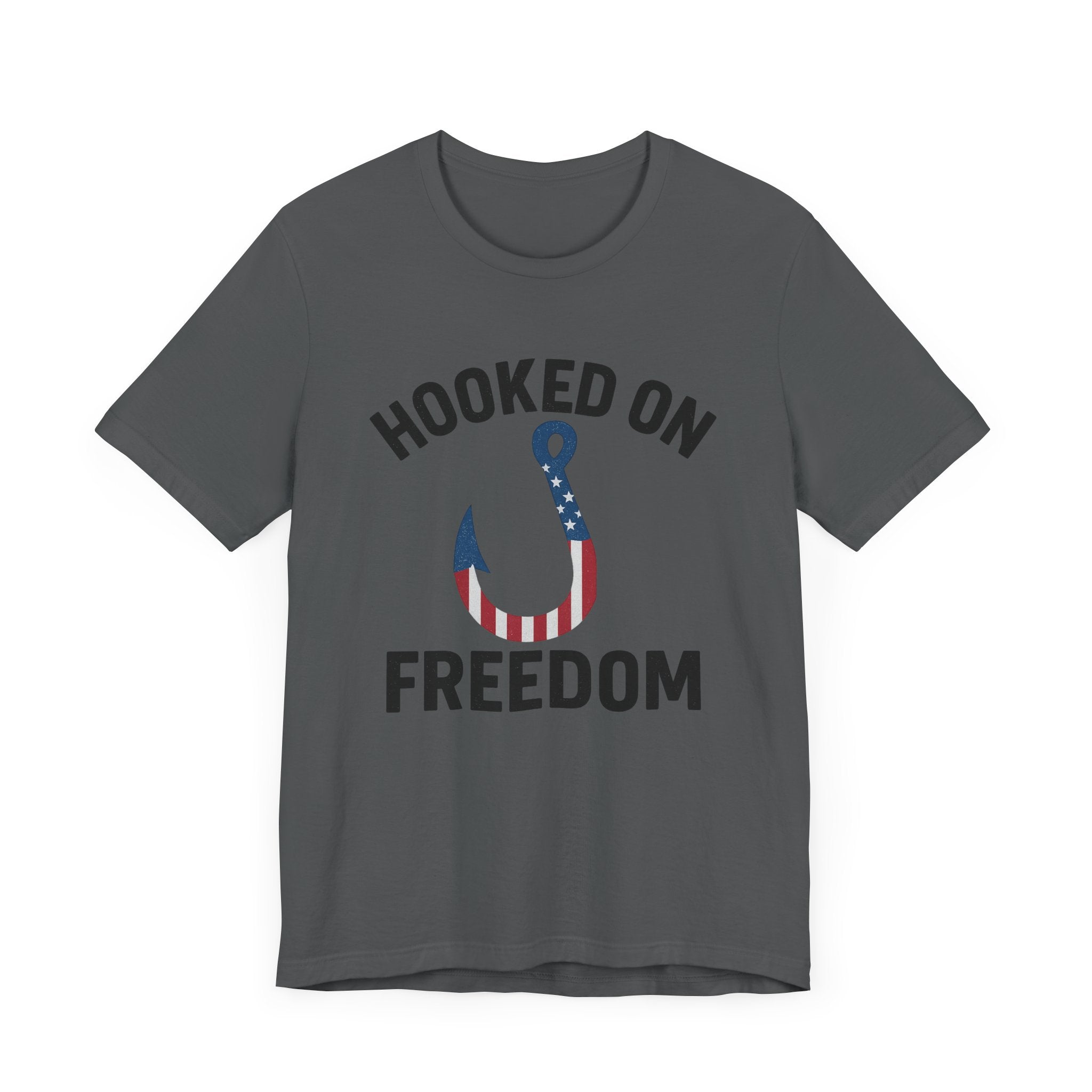 Hooked on Freedom Unisex Tee - Patriotic Short Sleeve T-Shirt - Get Tight Gear