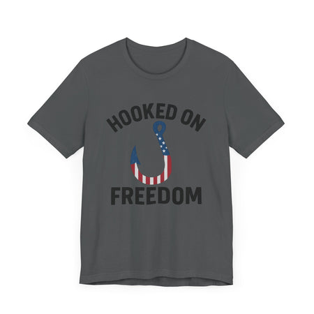 Hooked on Freedom Unisex Tee - Patriotic Short Sleeve T-Shirt - Get Tight Gear