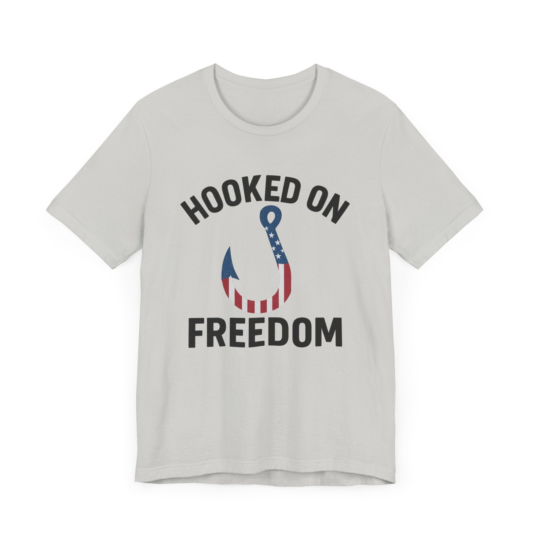 Hooked on Freedom Unisex Tee - Patriotic Short Sleeve T-Shirt - Get Tight Gear
