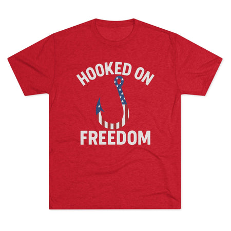 Hooked on Freedom Unisex Tri - Blend Crew Tee - Patriotic Fishing T-Shirt - Get Tight Gear