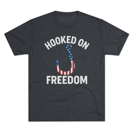 Hooked on Freedom Unisex Tri - Blend Crew Tee - Patriotic Fishing T-Shirt - Get Tight Gear