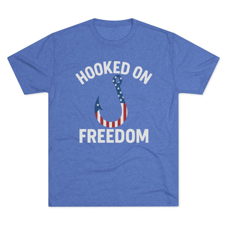 Hooked on Freedom Unisex Tri - Blend Crew Tee - Patriotic Fishing T-Shirt - Get Tight Gear
