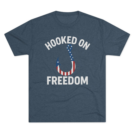 Hooked on Freedom Unisex Tri - Blend Crew Tee - Patriotic Fishing T-Shirt - Get Tight Gear
