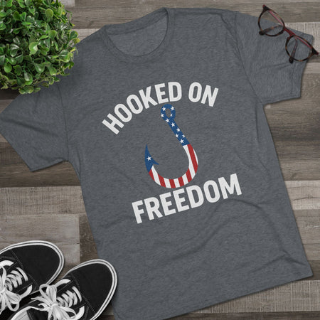 Hooked on Freedom Unisex Tri - Blend Crew Tee - Patriotic Fishing T-Shirt - Get Tight Gear