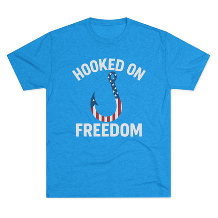 Hooked on Freedom Unisex Tri - Blend Crew Tee - Patriotic Fishing T-Shirt - Get Tight Gear