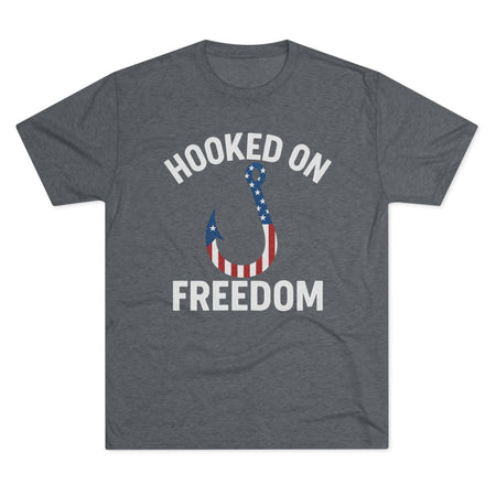 Hooked on Freedom Unisex Tri - Blend Crew Tee - Patriotic Fishing T-Shirt - Get Tight Gear