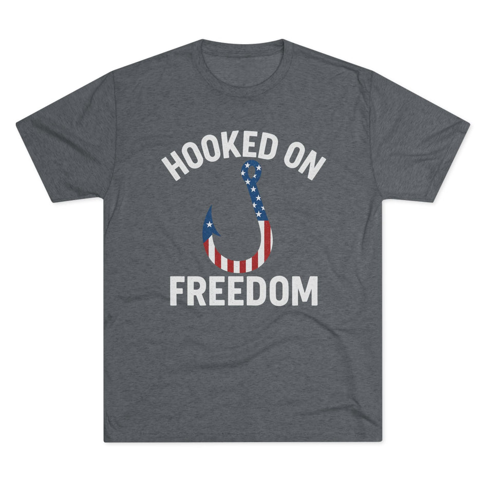 Hooked on Freedom Unisex Tri - Blend Crew Tee - Patriotic Fishing T-Shirt - Get Tight Gear