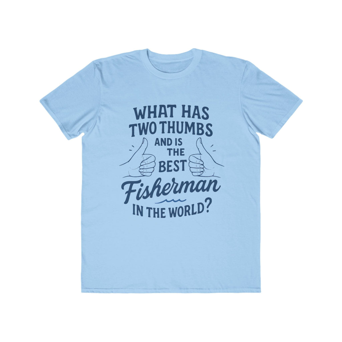 Men's Fisherman Humor Tee, Gift for Dads, Fishing Lover Shirt, Best Fisherman Tee, Fishing Apparel, Outdoor T-shirt - Get Tight Gear