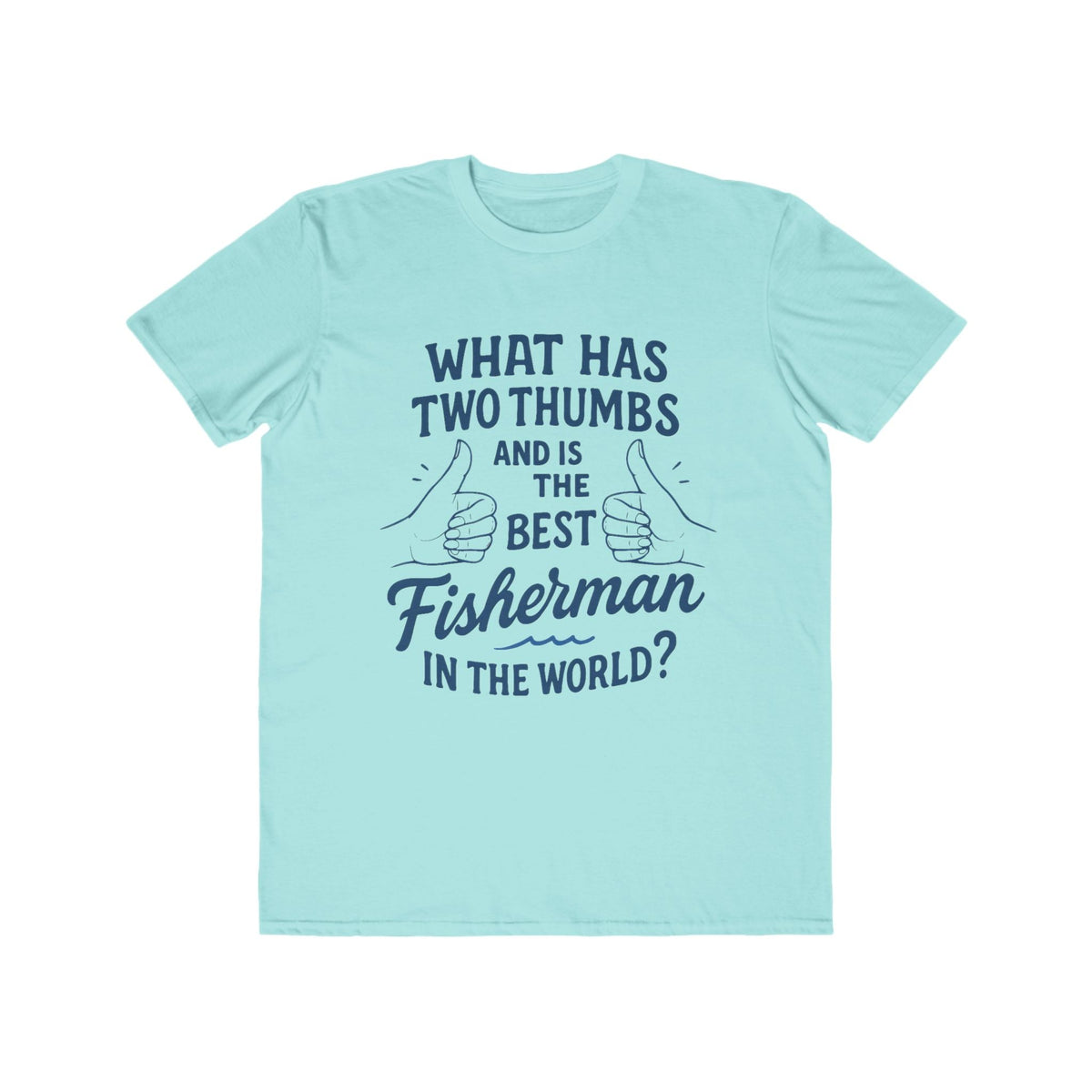 Men's Fisherman Humor Tee, Gift for Dads, Fishing Lover Shirt, Best Fisherman Tee, Fishing Apparel, Outdoor T-shirt - Get Tight Gear