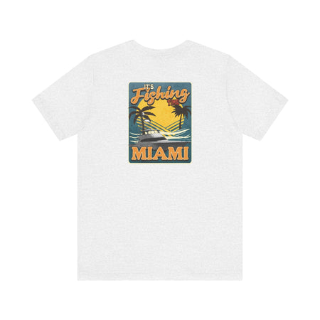 Miami Fishing Unisex Short Sleeve Tee - Perfect for Fishing Lovers - Get Tight Gear