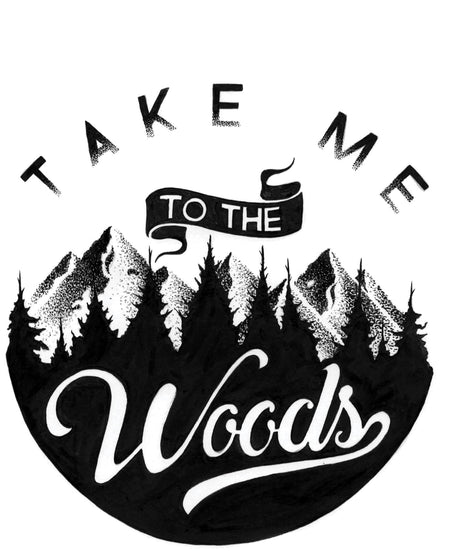 Take Me To The Woods - Get Tight Gear