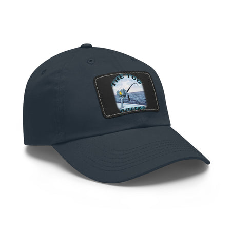 The Tug Is The Drug Dad Hat with Leather Patch, Casual Cap for Fishermen, Perfect Gift for Dad, Outdoor Adventures, Father's Day Gift, Unisex Cap - Get Tight Gear