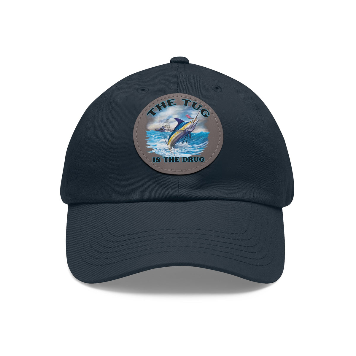 The Tug Is The Drug Dad Hat with Leather Patch, Casual Dad Cap, Summer Hat, Beachwear Accessory, Gift for Dad, Fishing Cap, Everyday Wear - Get Tight Gear
