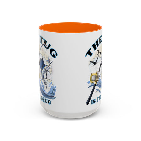 The Tug Is The Drug™ Fishing Enthusiast Accent Mug - Perfect Gift for Anglers, Coffee Lovers, Ocean Vibes, Fishing Gifts, Men & Women - Get Tight Gear