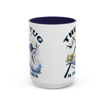The Tug Is The Drug™ Fishing Enthusiast Accent Mug - Perfect Gift for Anglers, Coffee Lovers, Ocean Vibes, Fishing Gifts, Men & Women - Get Tight Gear