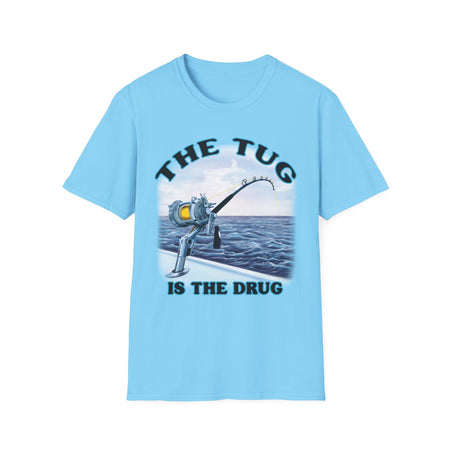 The Tug Is The Drug™ Fishing Enthusiast T-Shirt, Fun Fishing Tee, Fishing Gift, Outdoor Style, Summer Apparel, Angler Humor Shirt - Get Tight Gear