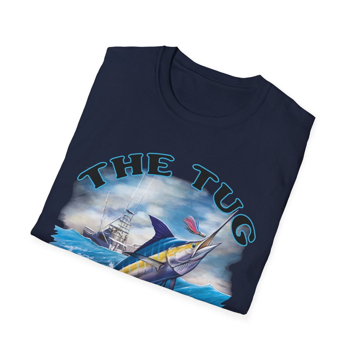 The Tug Is The Drug™ Fishing Enthusiast T-Shirt, The Tug is the Drug Tee, Gift for Anglers, Casual Wear, Outdoor Adventure Shirt - Get Tight Gear