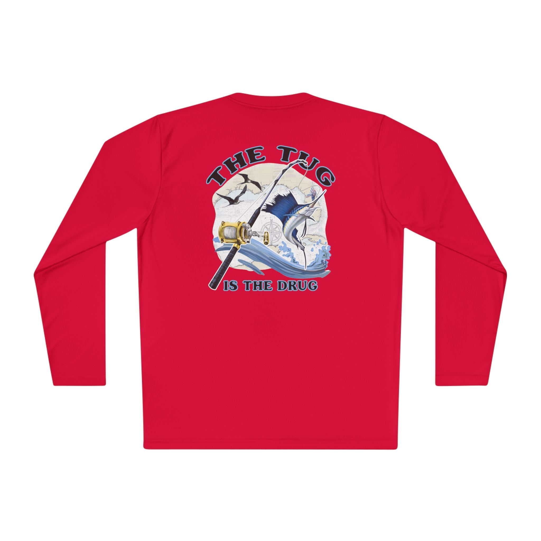The Tug Is The Drug™ Unisex Performance Long Sleeve Fishing Shirt, Perfect Gift for Anglers, Fishing Apparel, Summer Outfit, Outdoor Adventures, The Tug is the Drug - Get Tight Gear