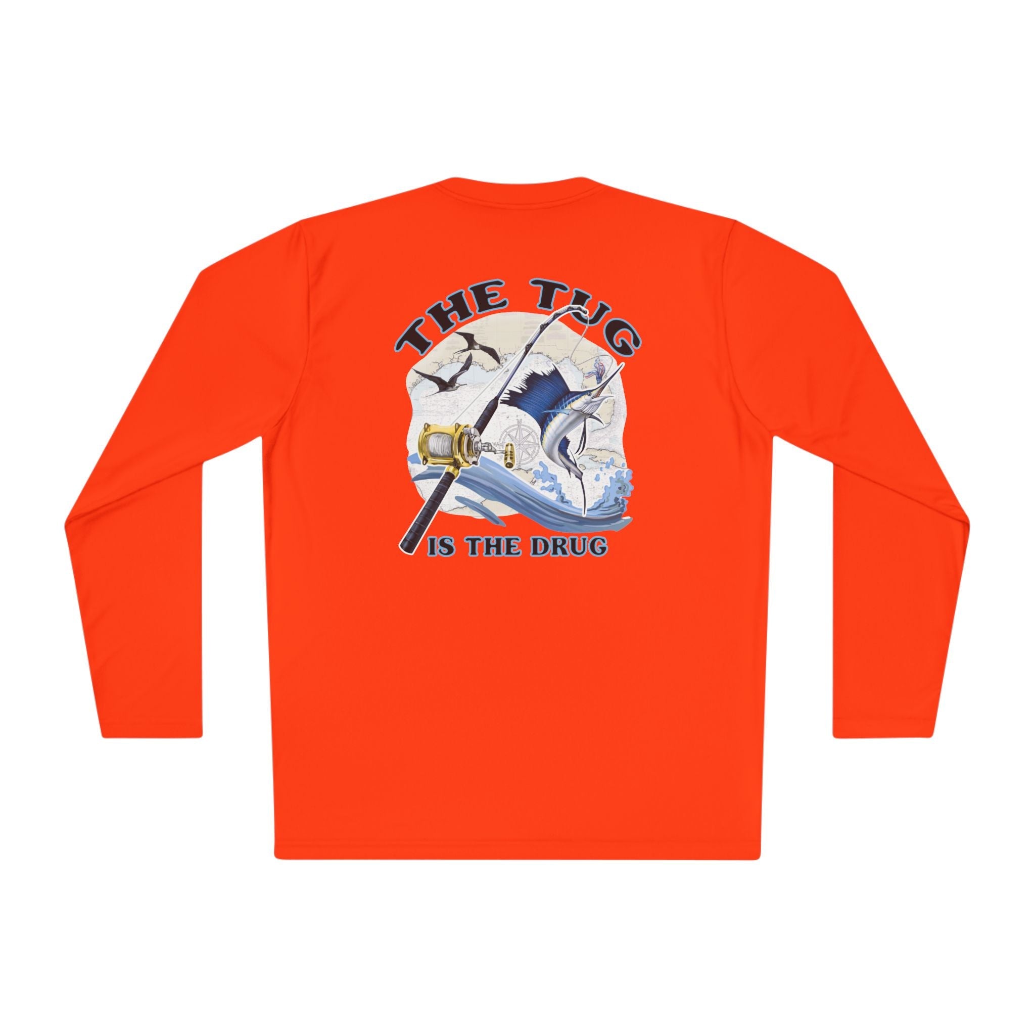 The Tug Is The Drug™ Unisex Performance Long Sleeve Fishing Shirt, Perfect Gift for Anglers, Fishing Apparel, Summer Outfit, Outdoor Adventures, The Tug is the Drug - Get Tight Gear