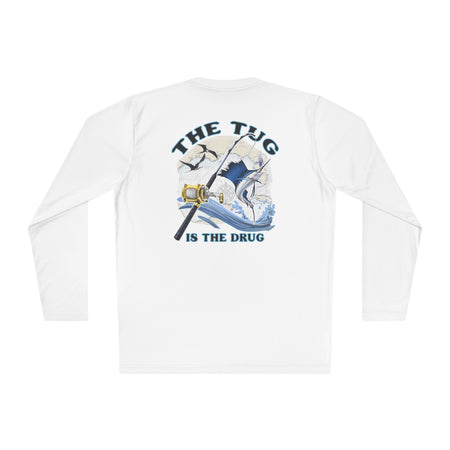 The Tug Is The Drug™ Unisex Performance Long Sleeve Fishing Shirt, Perfect Gift for Anglers, Fishing Apparel, Summer Outfit, Outdoor Adventures, The Tug is the Drug - Get Tight Gear