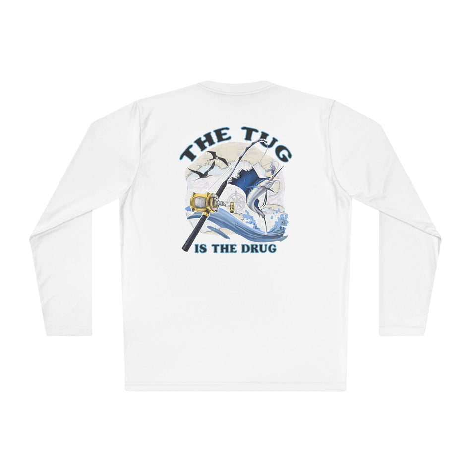 The Tug Is The Drug™ Unisex Performance Long Sleeve Fishing Shirt, Perfect Gift for Anglers, Fishing Apparel, Summer Outfit, Outdoor Adventures, The Tug is the Drug - Get Tight Gear