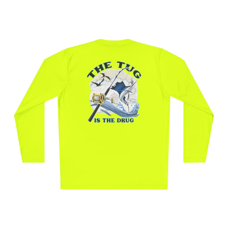 The Tug Is The Drug™ Unisex Performance Long Sleeve Fishing Shirt, Perfect Gift for Anglers, Fishing Apparel, Summer Outfit, Outdoor Adventures, The Tug is the Drug - Get Tight Gear