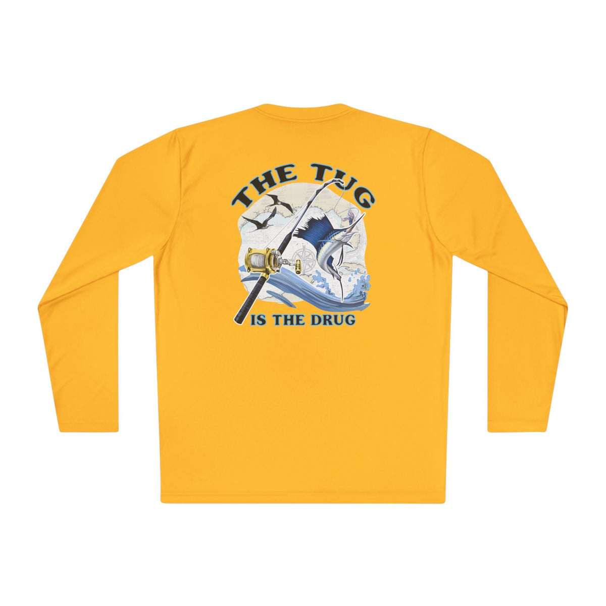 The Tug Is The Drug™ Unisex Performance Long Sleeve Fishing Shirt, Perfect Gift for Anglers, Fishing Apparel, Summer Outfit, Outdoor Adventures, The Tug is the Drug - Get Tight Gear