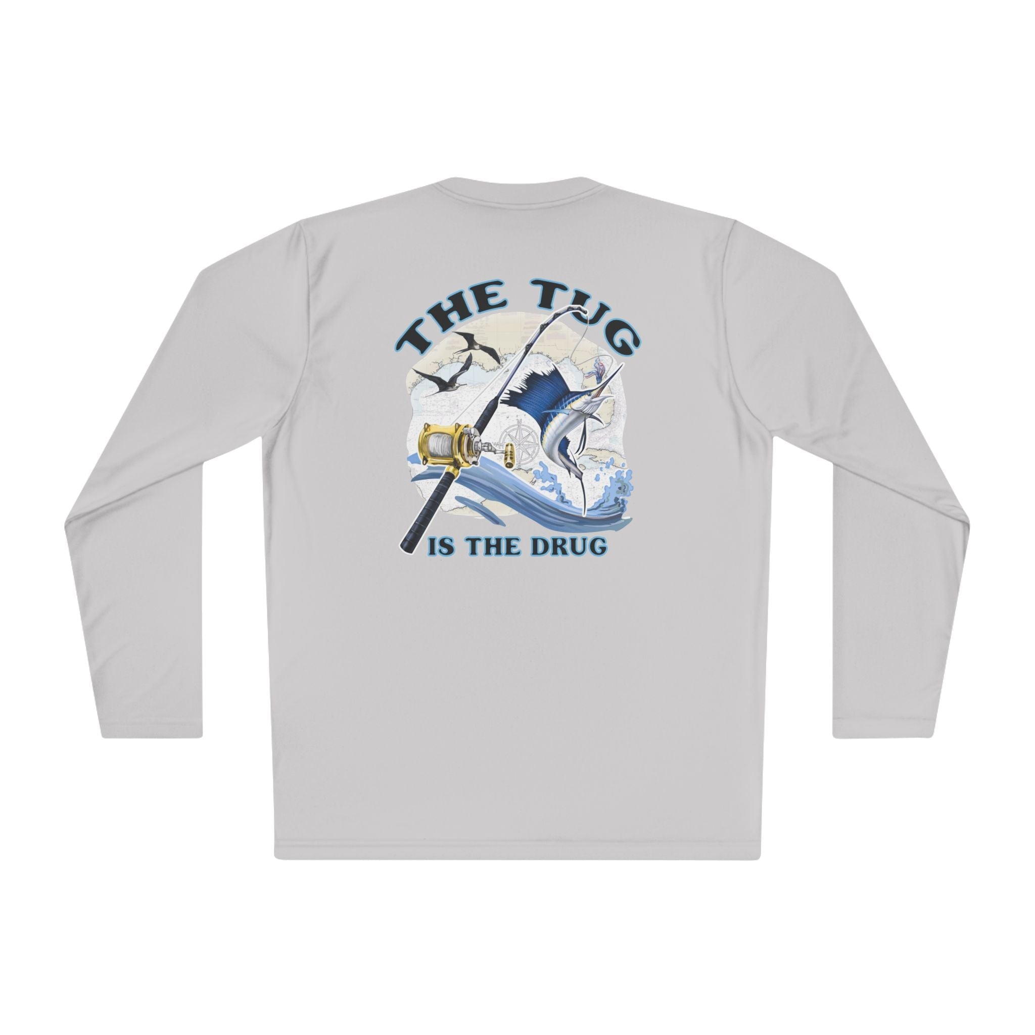 The Tug Is The Drug™ Unisex Performance Long Sleeve Fishing Shirt, Perfect Gift for Anglers, Fishing Apparel, Summer Outfit, Outdoor Adventures, The Tug is the Drug - Get Tight Gear