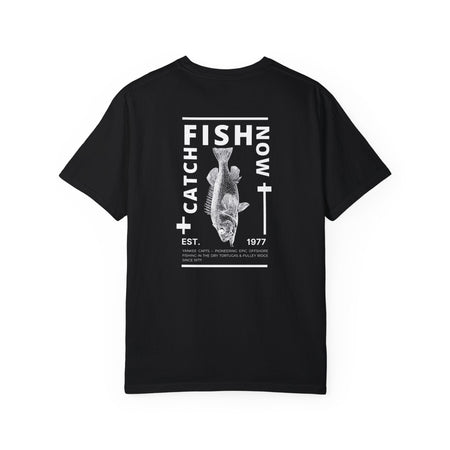 Unisex Catch Fish Now T-Shirt - Get Tight Gear