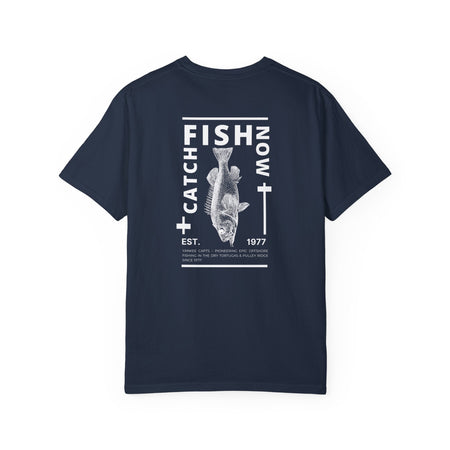 Unisex Catch Fish Now T-Shirt - Get Tight Gear