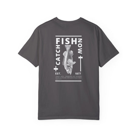 Unisex Catch Fish Now T-Shirt - Get Tight Gear
